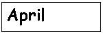 April